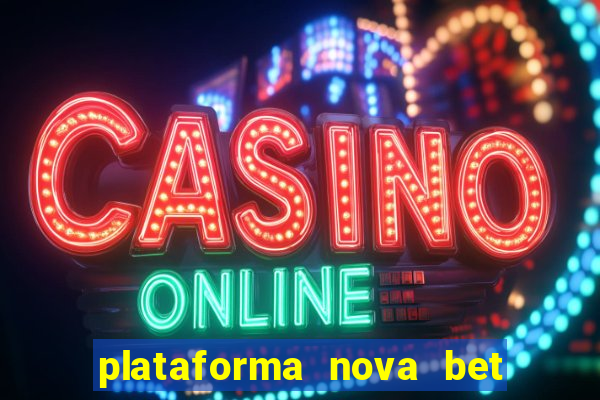 plataforma nova bet de 5 reais